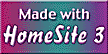 Made with HomeSite 3